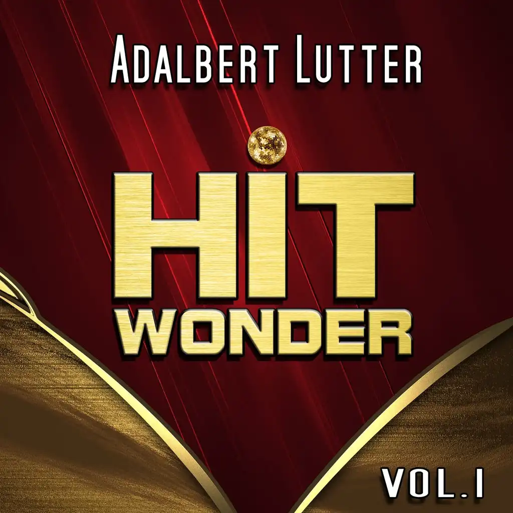 Hit Wonder: Adalbert Lutter, Vol. 1