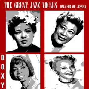 The Great Jazz Vocals (Only for You Jessica)