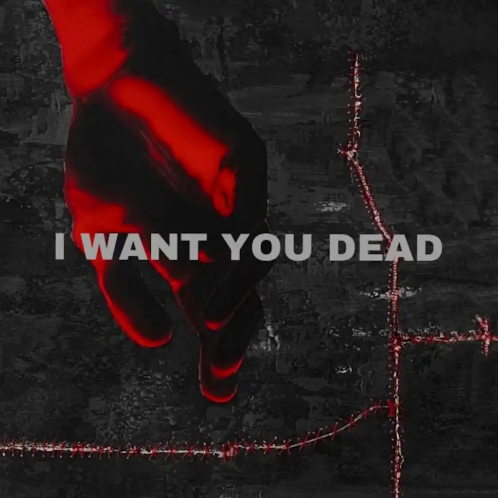 I Want You Dead