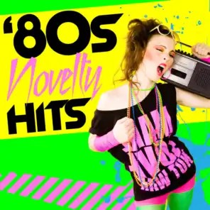 '80s Novelty Hits (Re-Recorded Versions)
