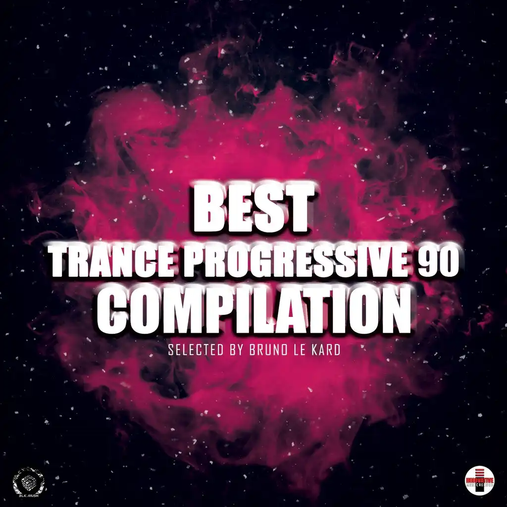 Best Trance Progressive 90 Compilation (Selected By Bruno Le Kard)