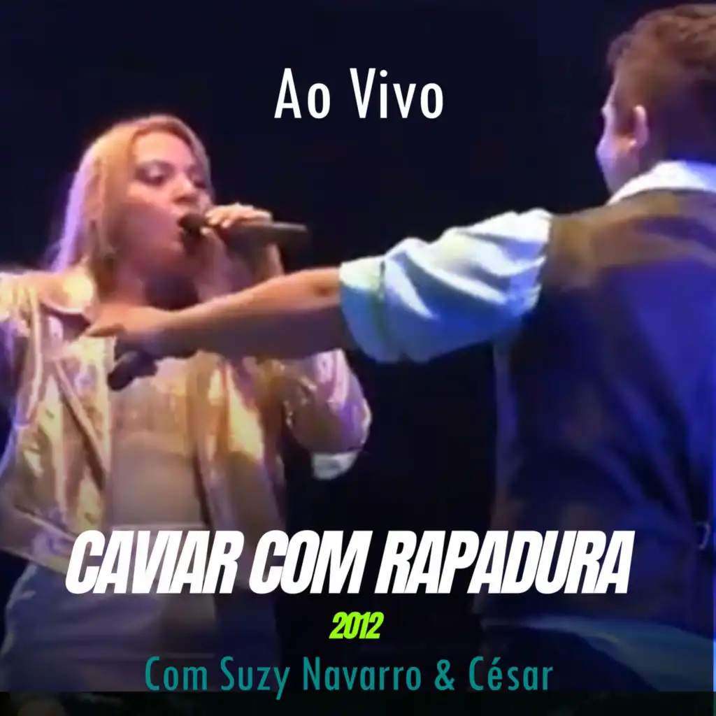 Com César e Suzy Navarro Ao Vivo - 2012