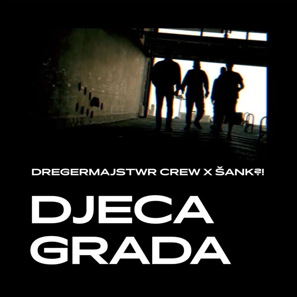 Djeca Grada (feat. Šank?!)