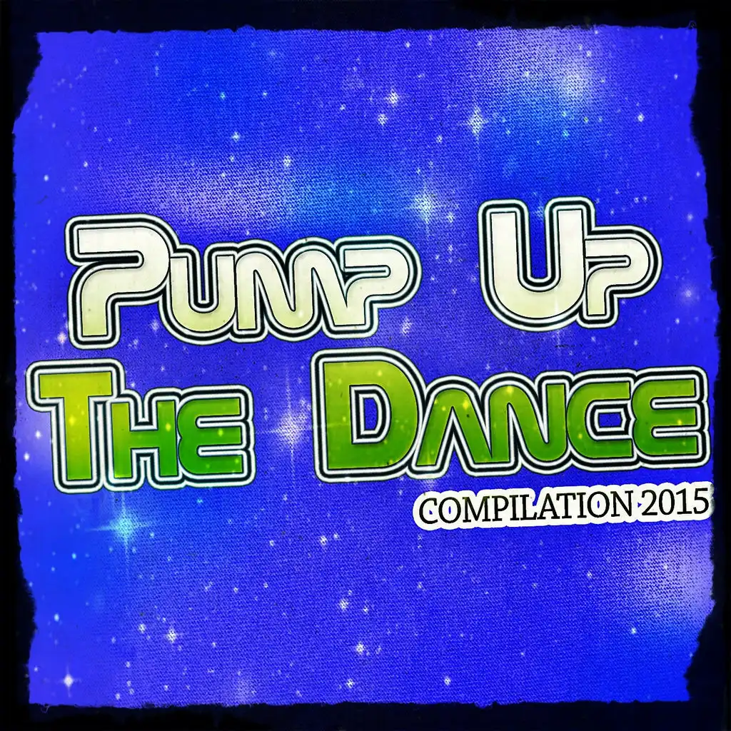 Pump up the Dance Compilation 2015 (70 Essential Dance Songs Techno Eurodance House)