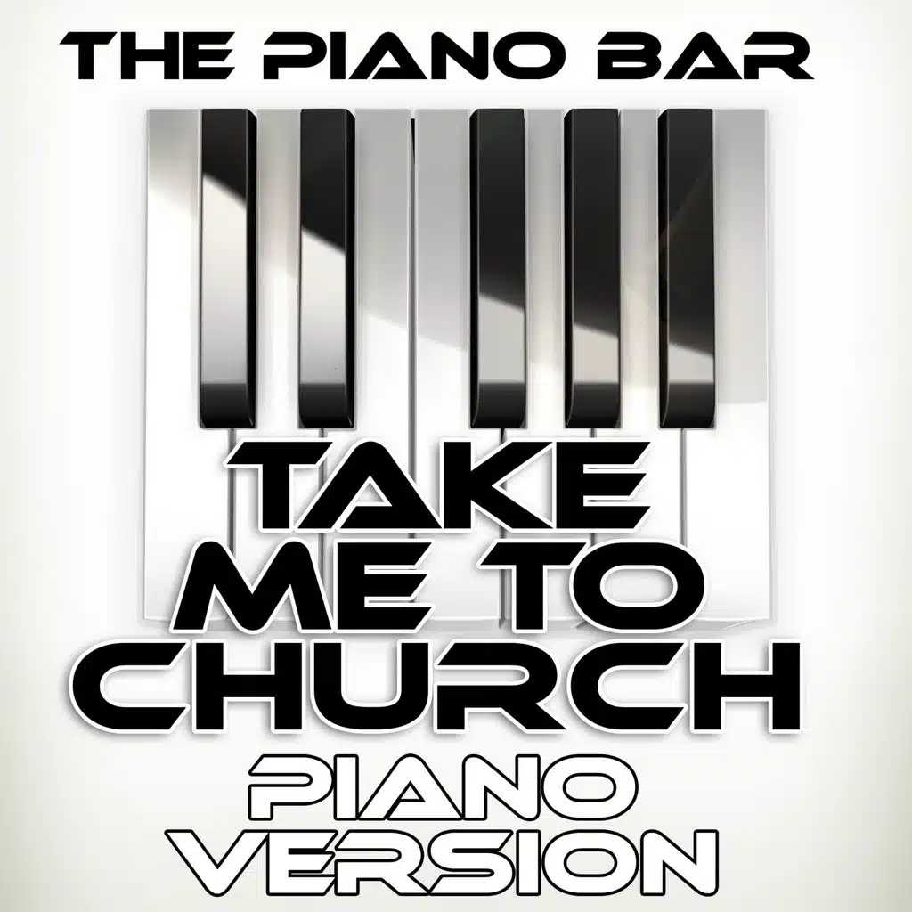 Take Me to Church (Piano Version)