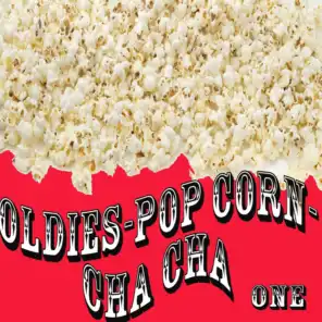 Oldies - Popcorn - Cha Cha, Vol. 1