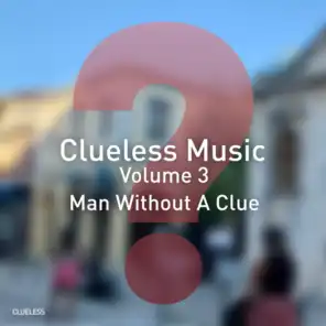 Man Without A Clue