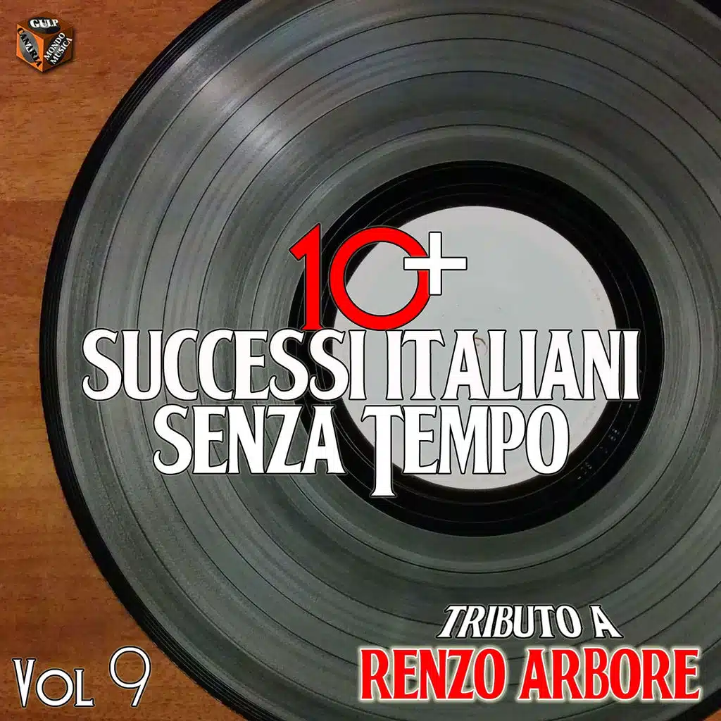 10+ successi italiani senza tempo, Vol. 9 (Tributo a Renzo Arbore)