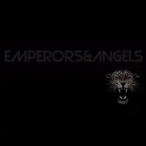 Emperors & Angels