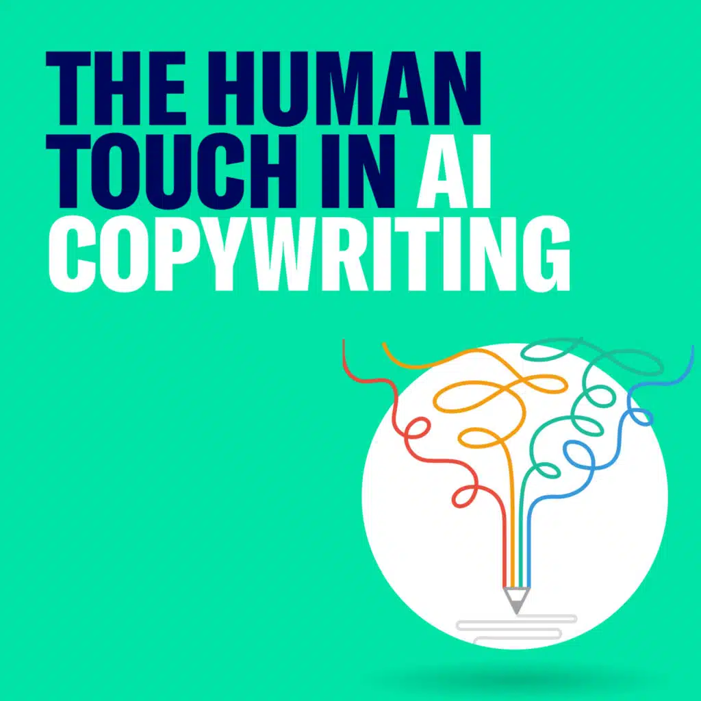 The Human Touch in AI Copywriting