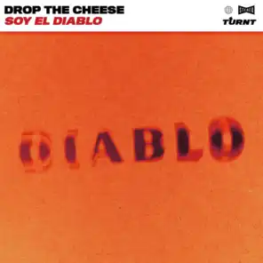 Drop The Cheese