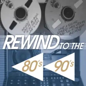 Rewind to the 80's 90's