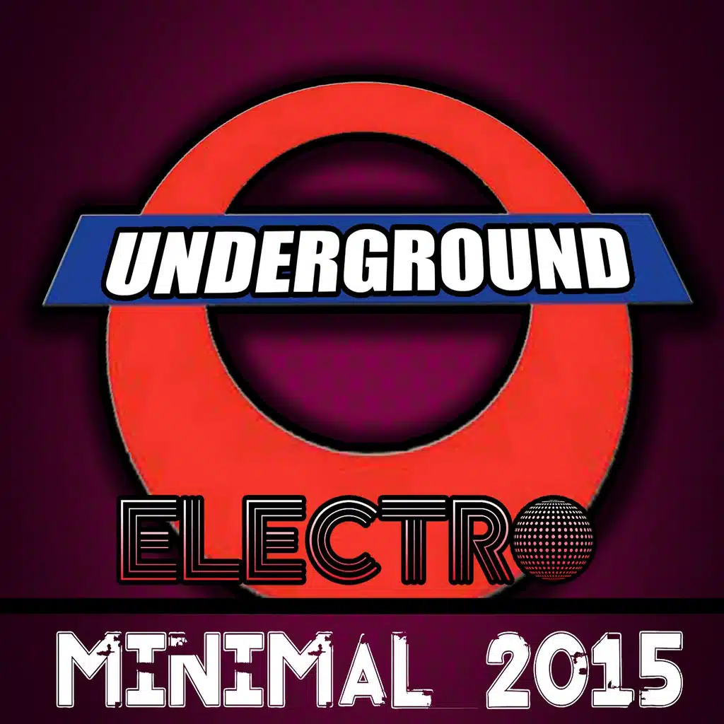 Underground Electro Minimal 2015