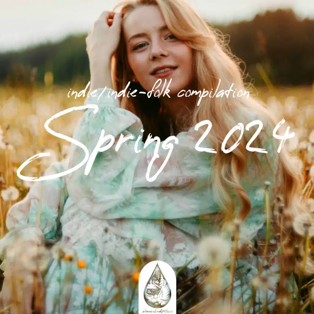 Indie/Indie-Folk Compilation - Spring 2024 (Alexrainbirdmusic)