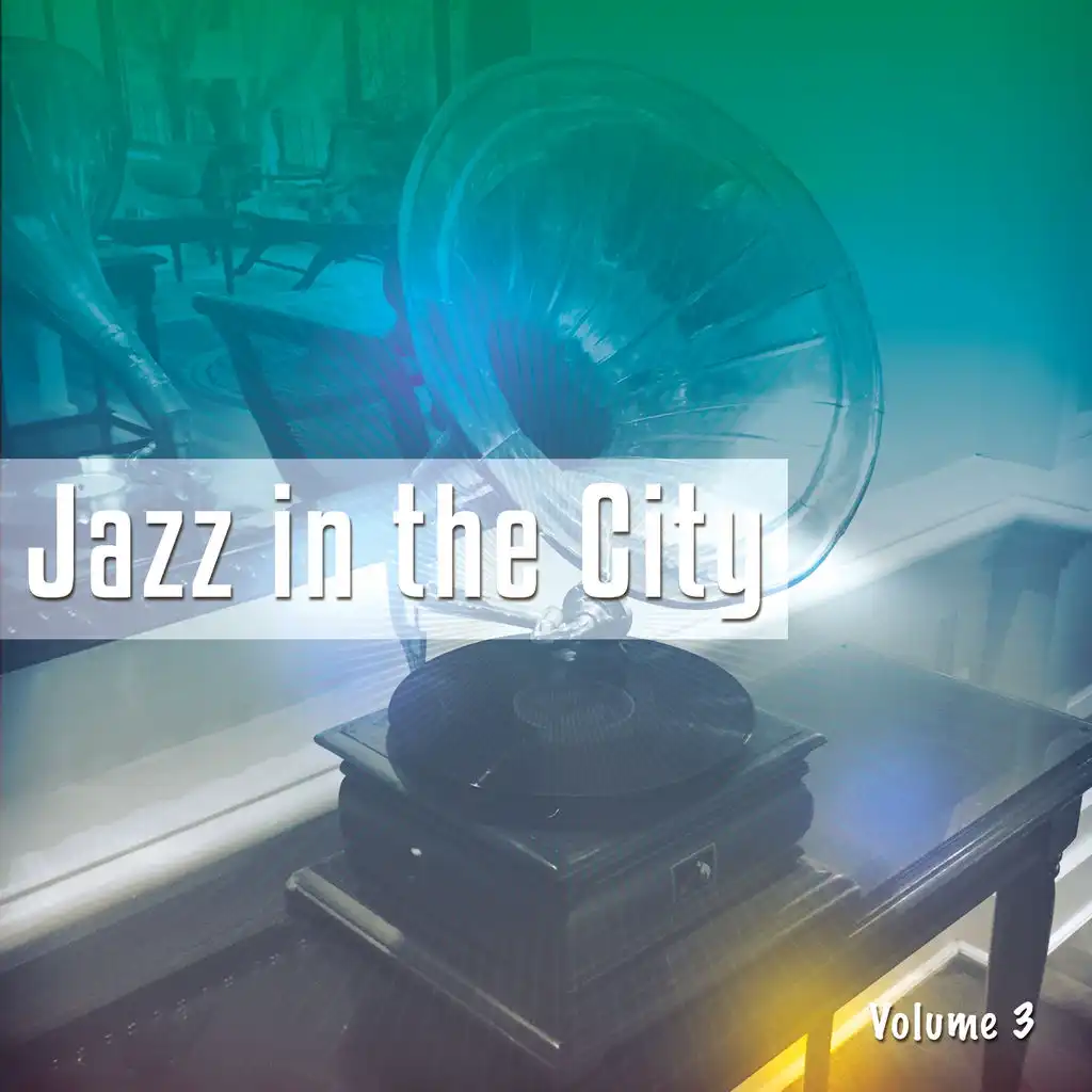 Jazz In The City, Vol. 3 (World's Best Nu Jazz & Chillout Tunes)