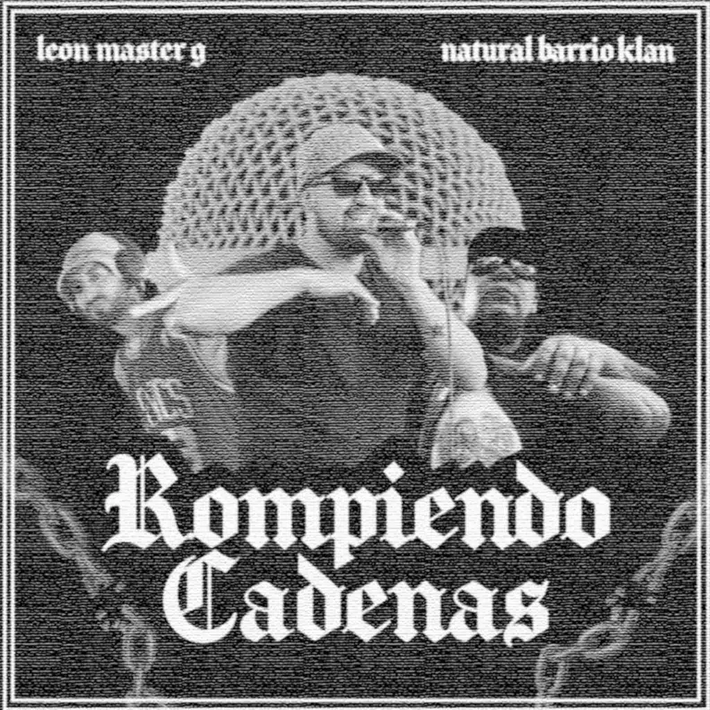 Rompiendo Cadenas (feat. Leon Master G)
