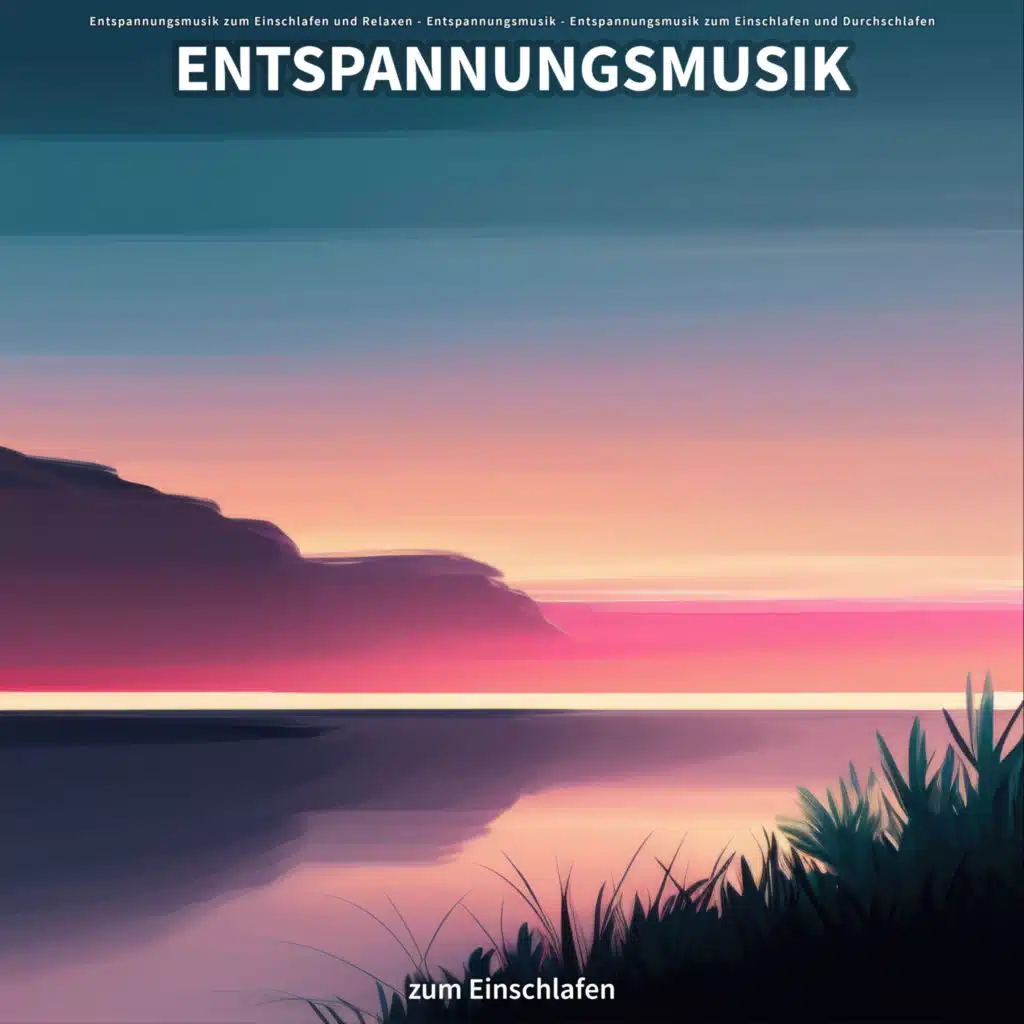 Entspannungsmusik zum Einschlafen