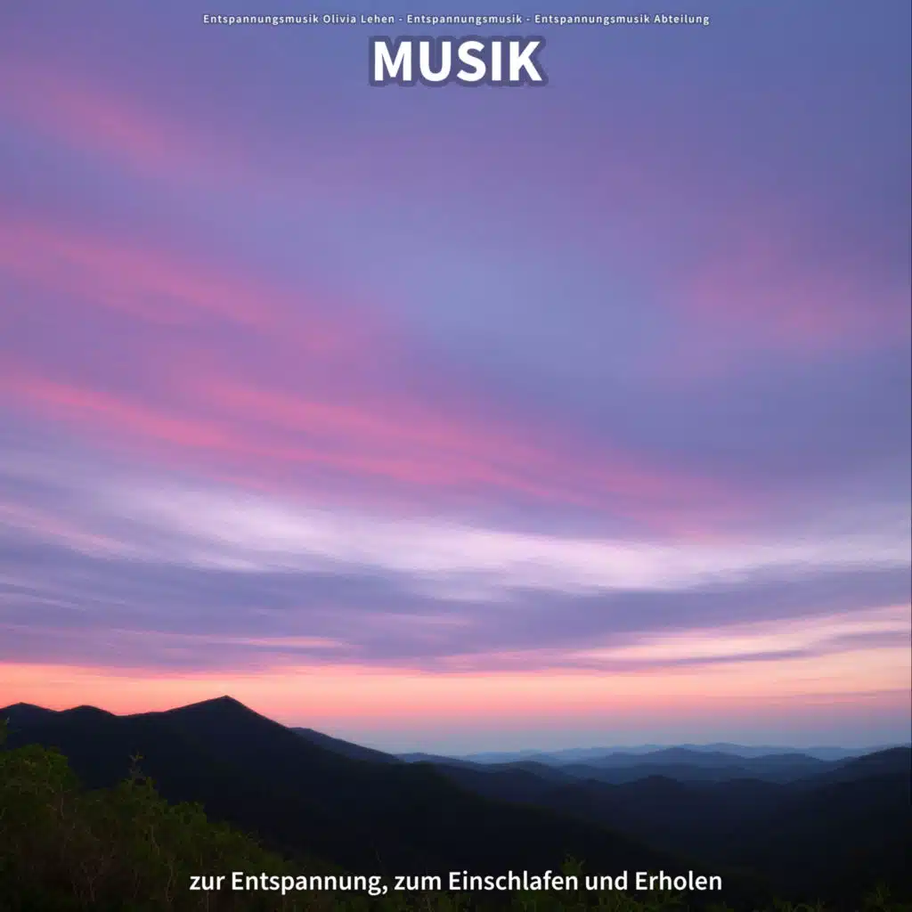 Musik zur Entspannung, zum Einschlafen und Erholen