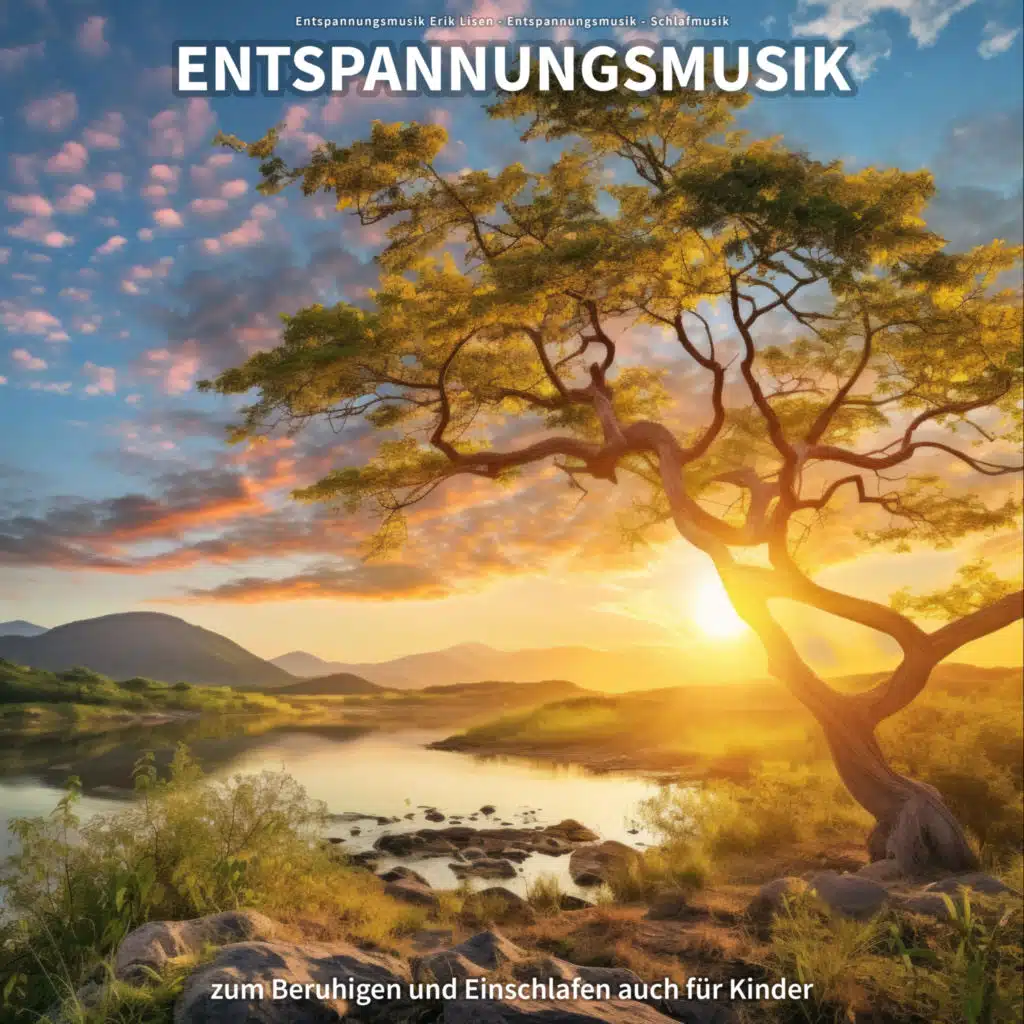 Entspannungsmusik zum Beruhigen und Einschlafen auch für Kinder