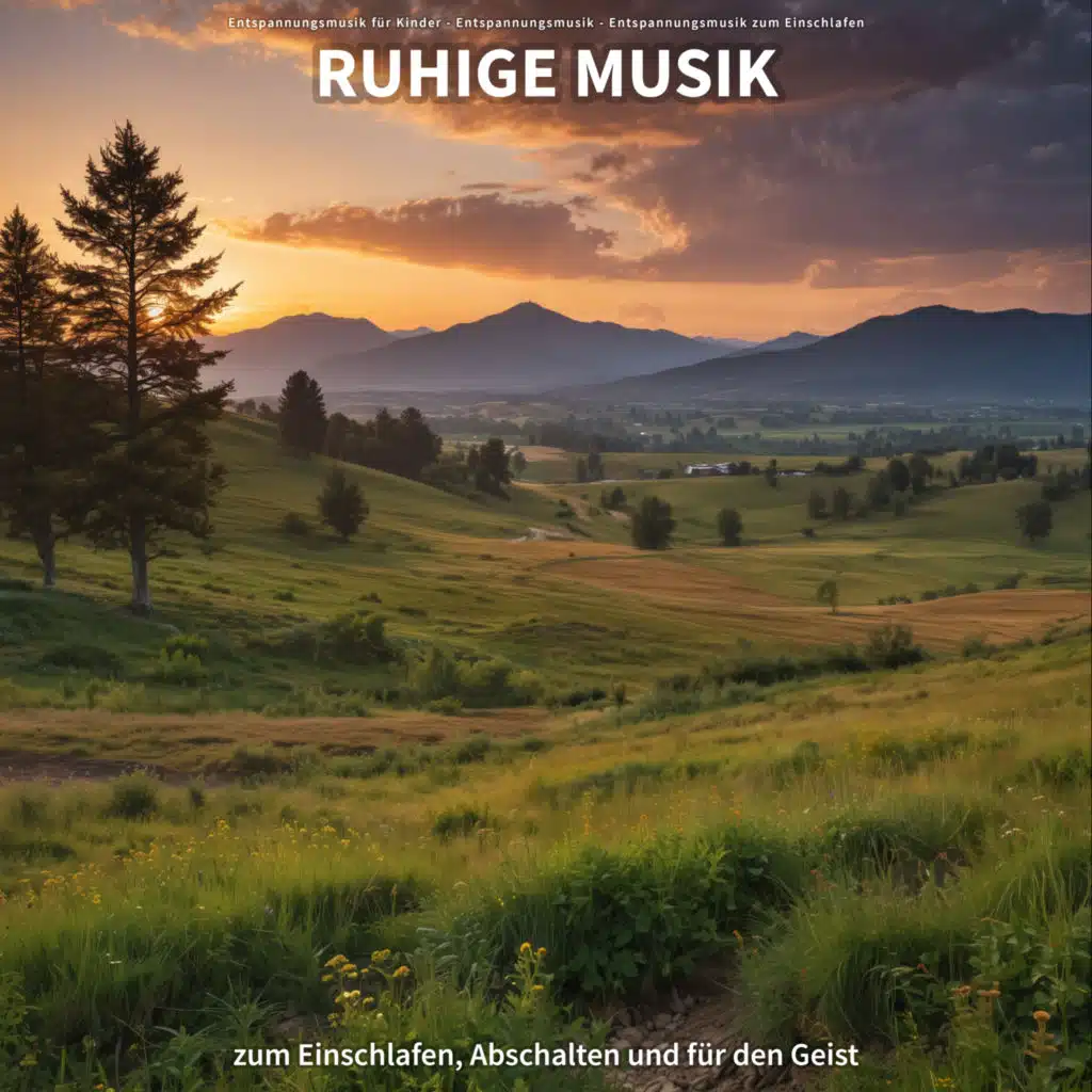 Ruhige Musik zum Einschlafen, Abschalten und für den Geist