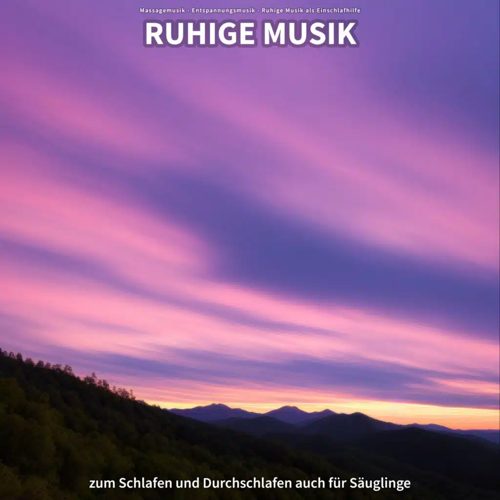 Ruhige Musik zum Schlafen und Durchschlafen auch für Säuglinge