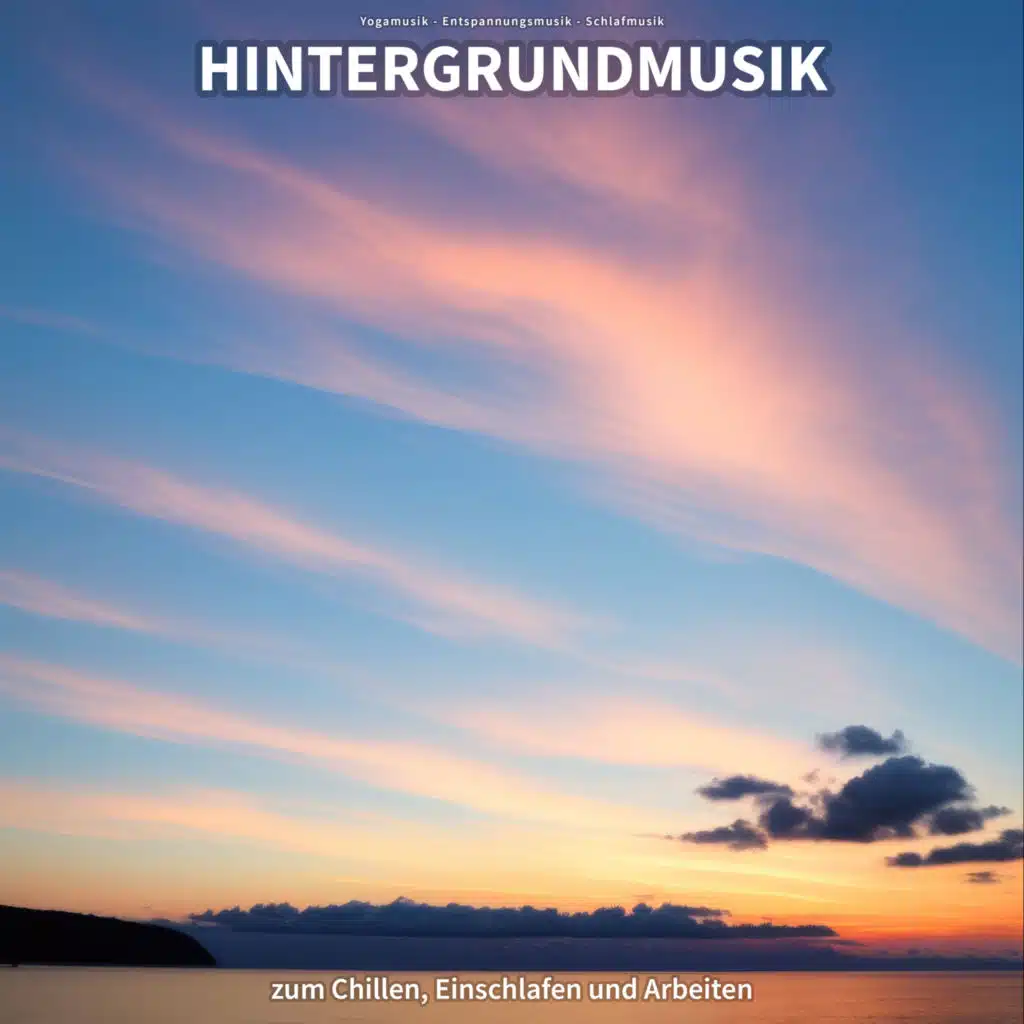 Hintergrundmusik zum Chillen, Einschlafen und Arbeiten