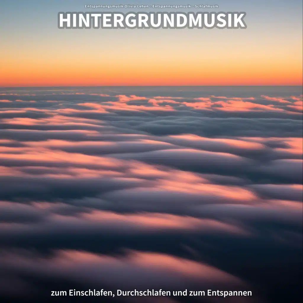Entspannungsmusik Olivia Lehen, Entspannungsmusik & Schlafmusik
