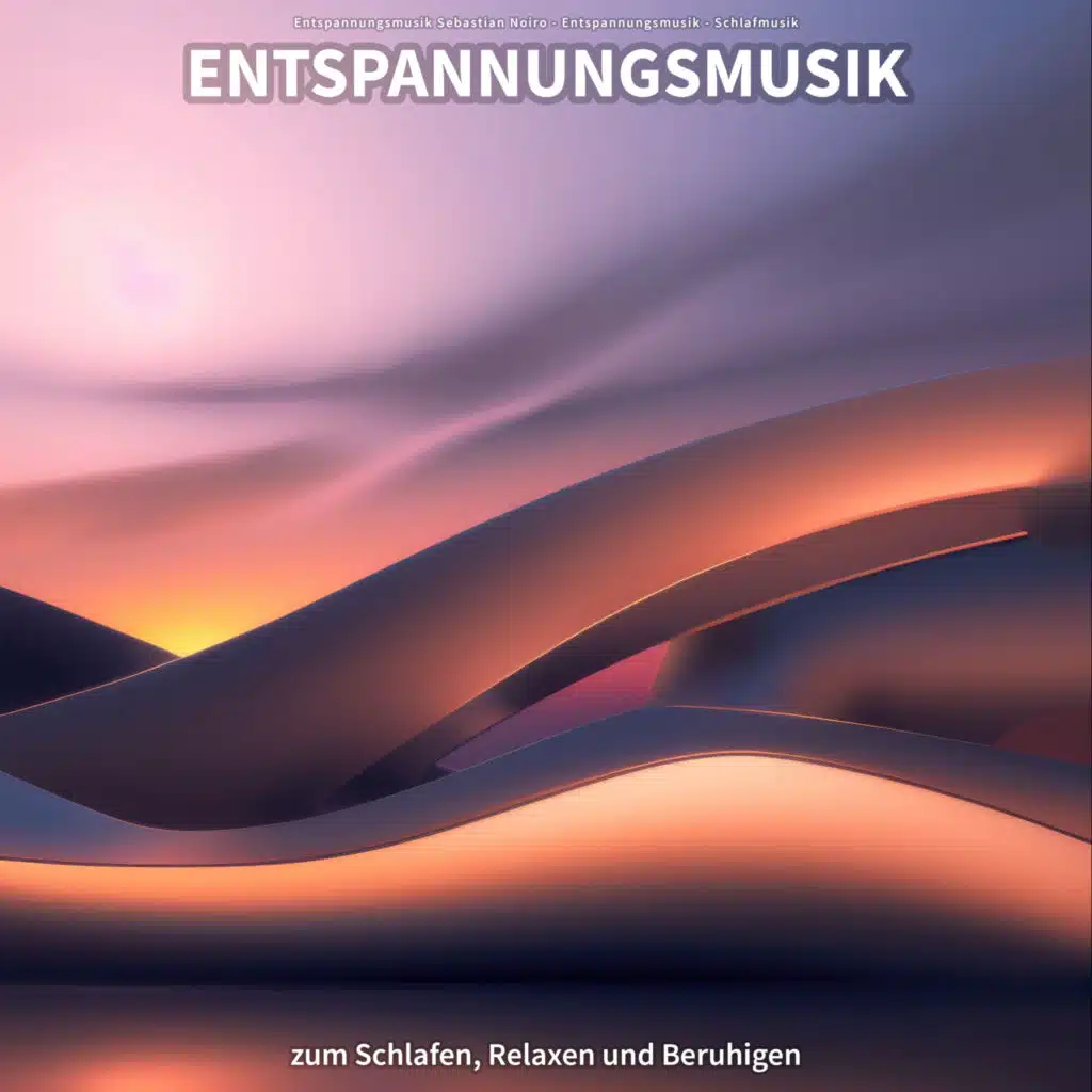 Entspannungsmusik Sebastian Noiro, Entspannungsmusik & Schlafmusik