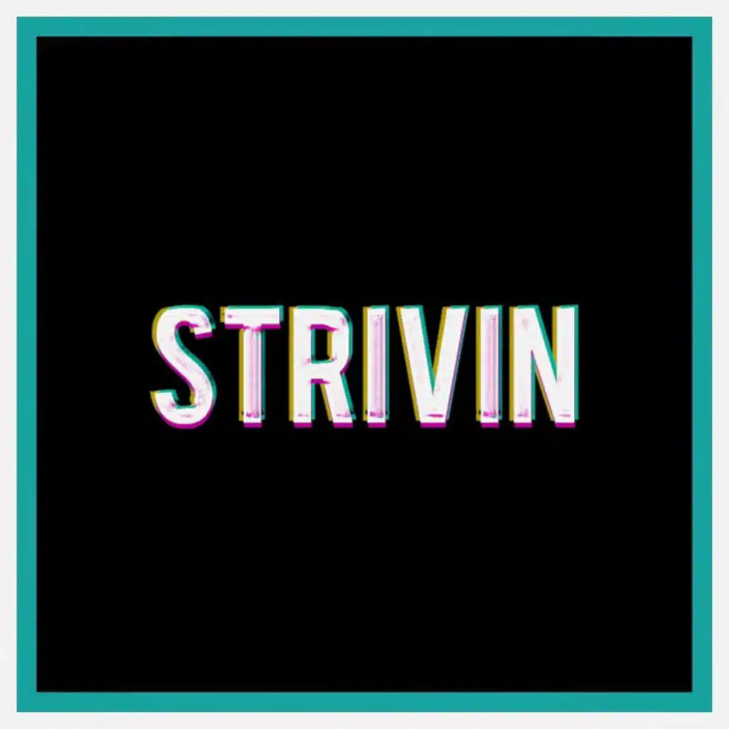 Strivin' (feat. Krispel)