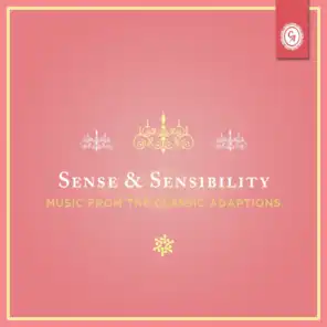 Sense and Sensibility (Music from the Classic Adaptations)