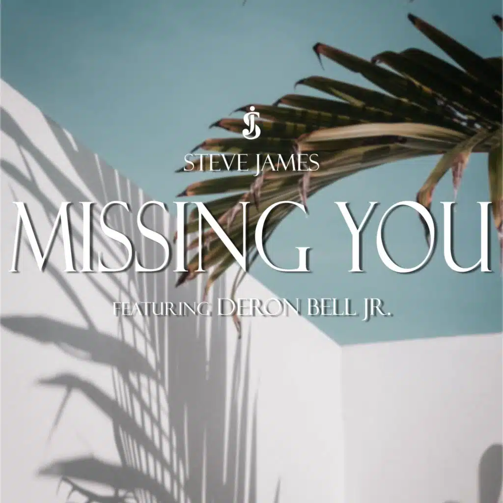 Missing You (feat. Deron Bell Jr.)