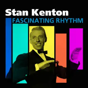 Fascinating Rhythm (The Stan Kenton Story)