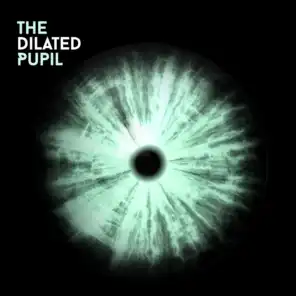 The Dilated Pupil