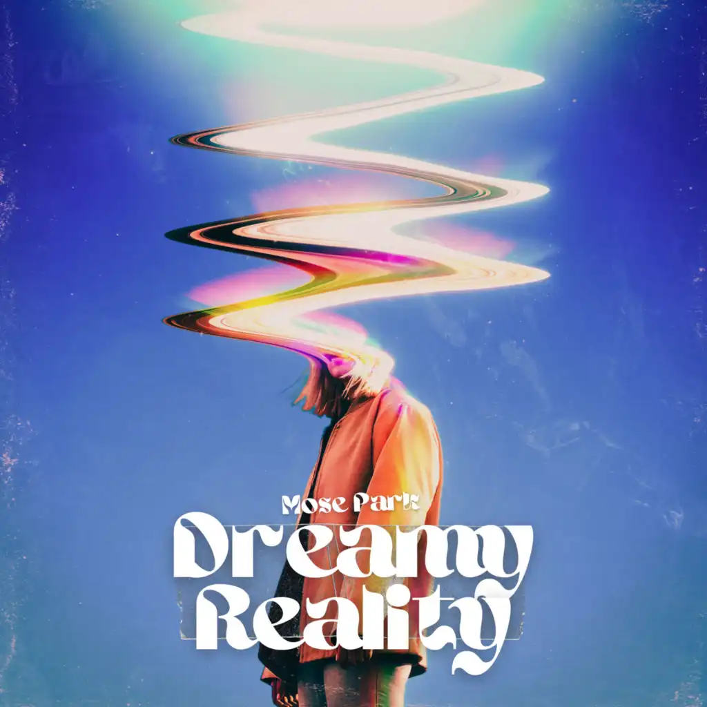 Dreamy Reality