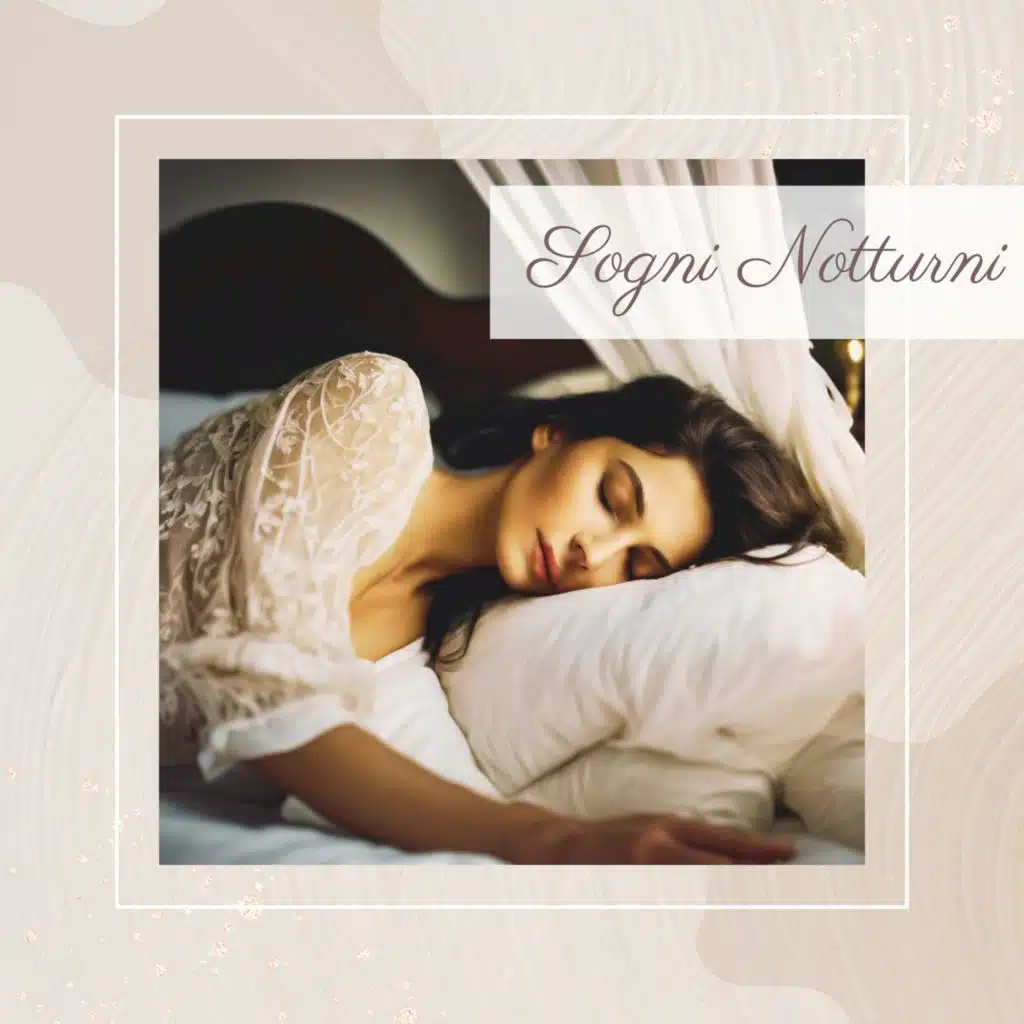 Sogni notturni: melodie dolci per dormire profondamente