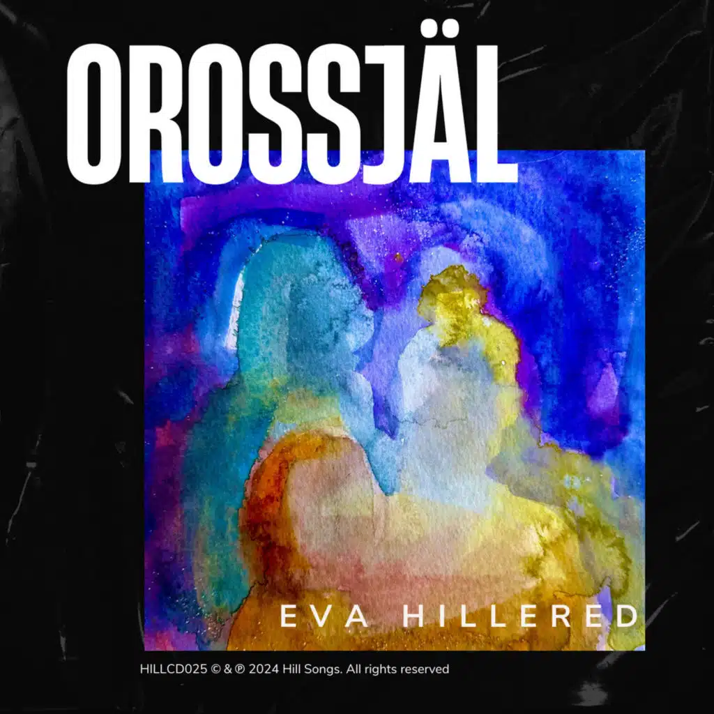 Orossjäl (feat. Eva Hillered)