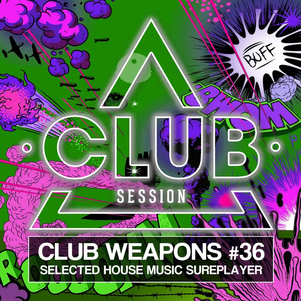 Club Session Pres. Club Weapons No. 36