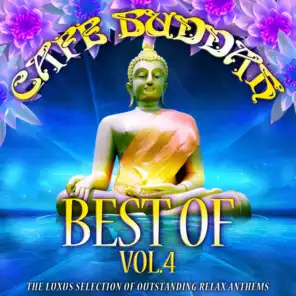 Café Buddah Best of, Vol. 4 (The Luxus Selection of Outstanding Relax Anthems)