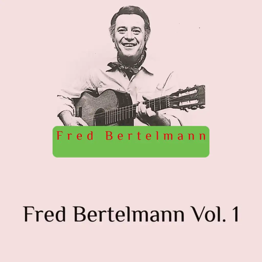 Fred Bertelmann, Vol. 1