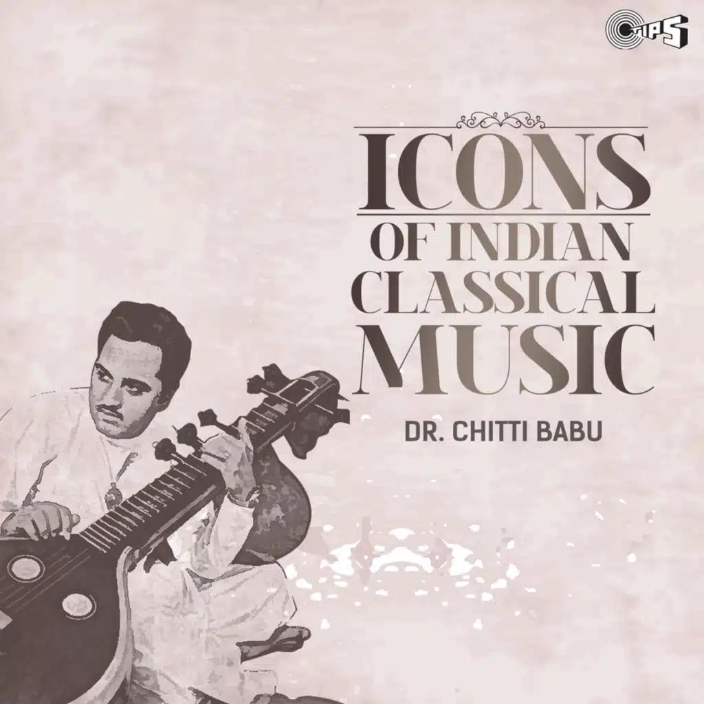 Icons Of Indian Music - Dr. Chitti Babu (Hindustani Classical)