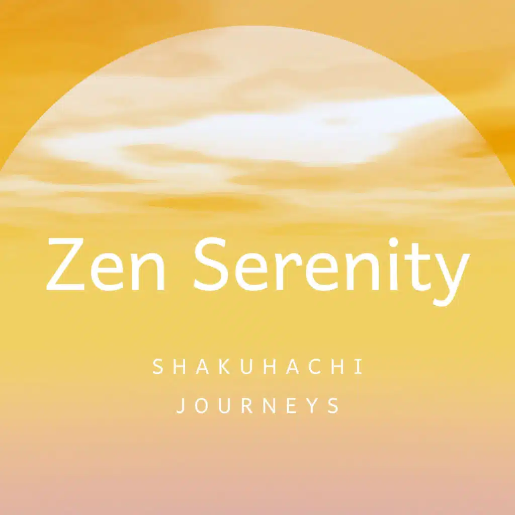 Zen Serenity: Shakuhachi Journeys