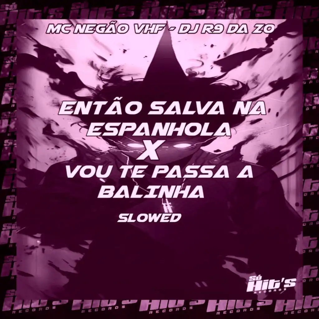 Então Salva na Espanhola X Vou Te Passa a Balinha (Slowed)