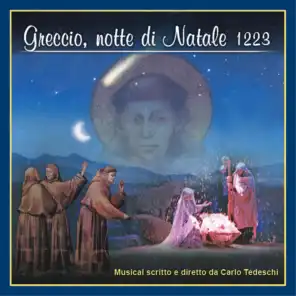 Greccio, notte di Natale 1223 (Colonna sonora originale del musical di Carlo Tedeschi)