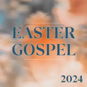 Easter Gospel 2024