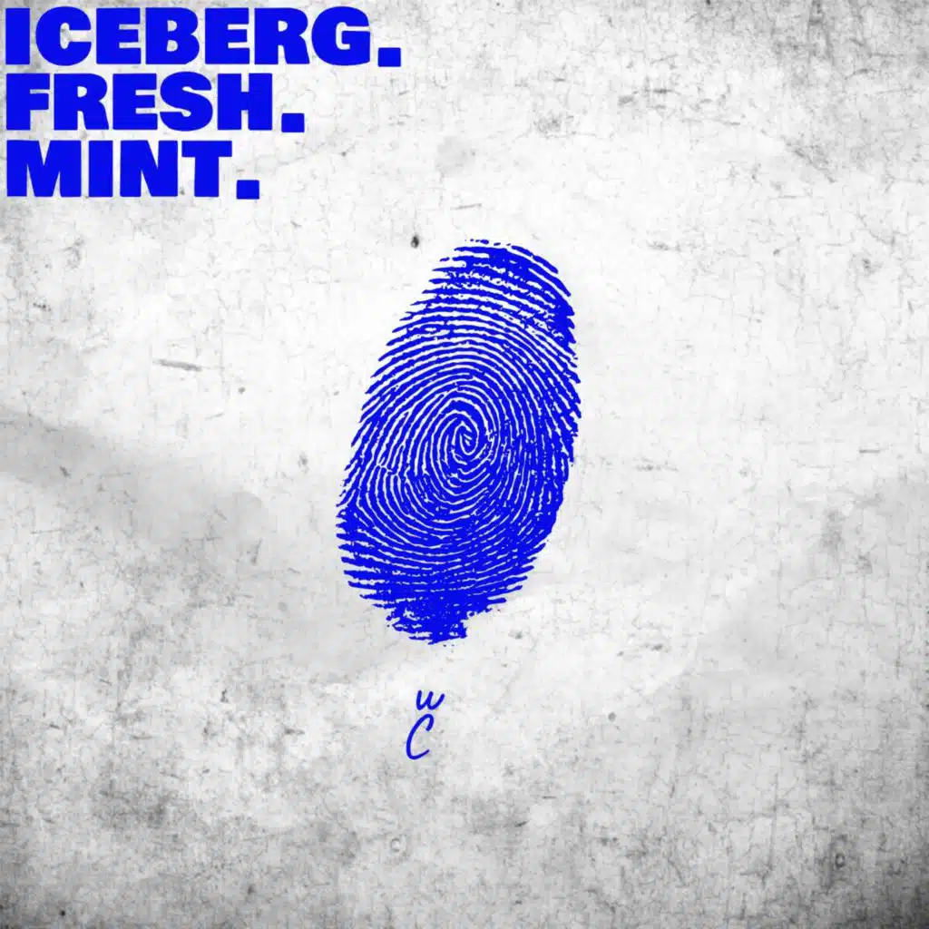 Iceberg. Fresh. Mint.
