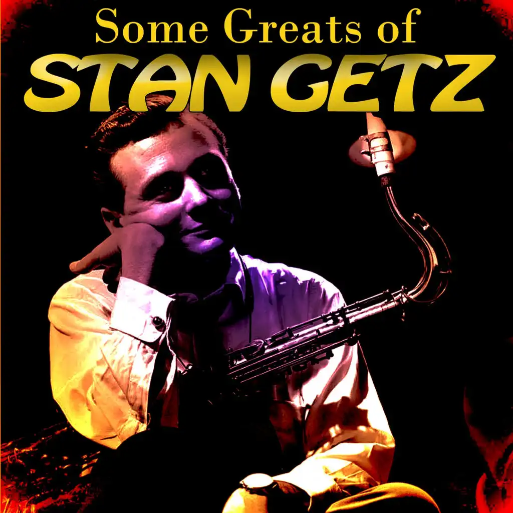 Some Greats of Stan Getz