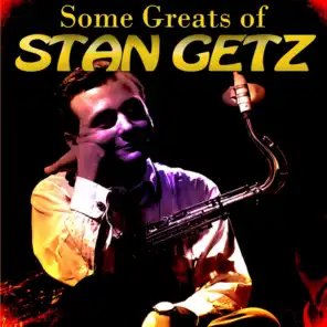 Some Greats of Stan Getz
