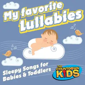 My Favorite Lullabies - Sleepy Songs for Babies and Toddlers