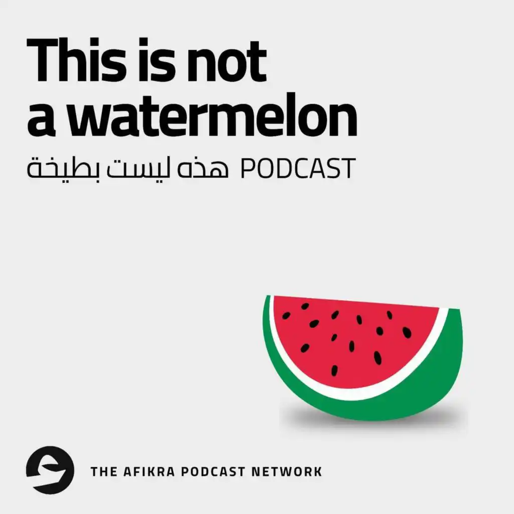 This Is Not a Watermelon | Palestinian History & Culture