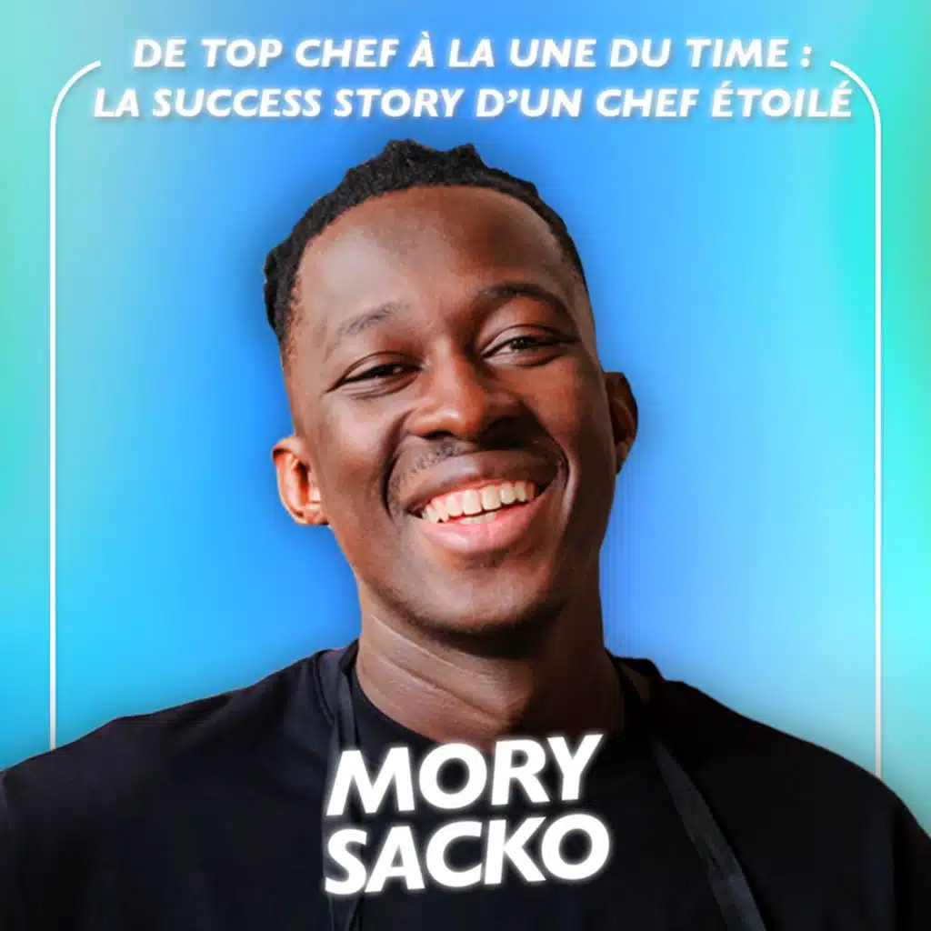 De Top Chef à la une du Time, la success story du Chef étoilé Mory Sacko